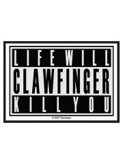 Aufnäher Clawfinger Life Will Kill You