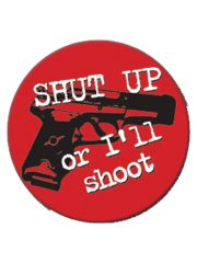 3 Aufkleber Shut up or Ill Shoot