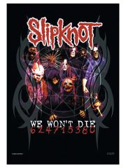 Slipknot Poster Fahne We wont Die