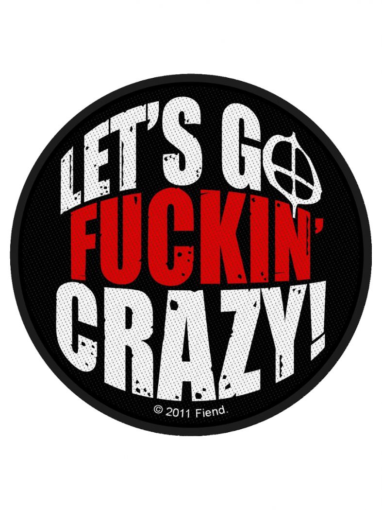 Aufnäher Generic Lets Go Fucking Crazy