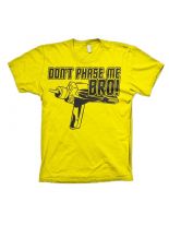 Star Trek T-Shirt Dont Phase Me Bro!
